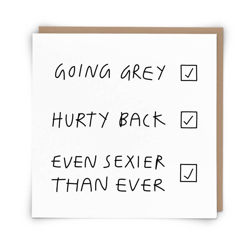 Sexier Than Ever Greeting Card