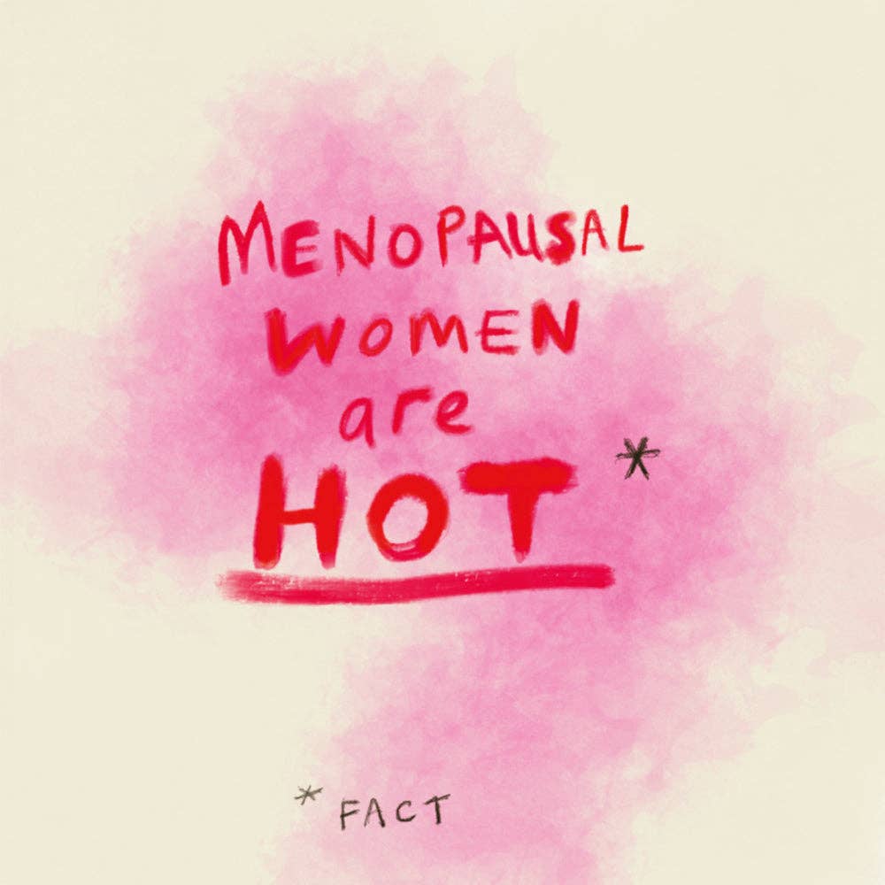 'Menopausal Women are Hot' Greetings Card , FP115