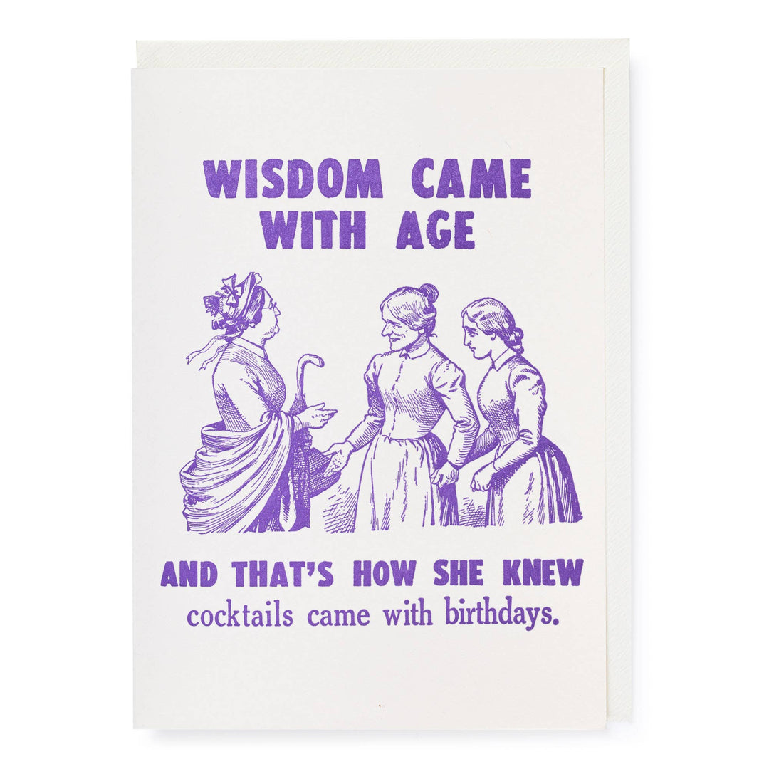 Wisdom Came With Age | Letterpress Cards | Large Cards