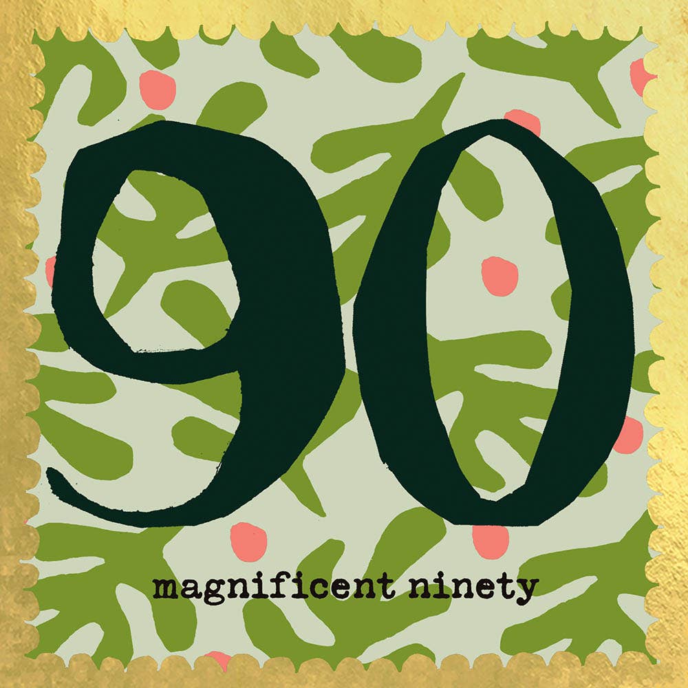 'Magnificent Ninety' Greetings Card , FP3435