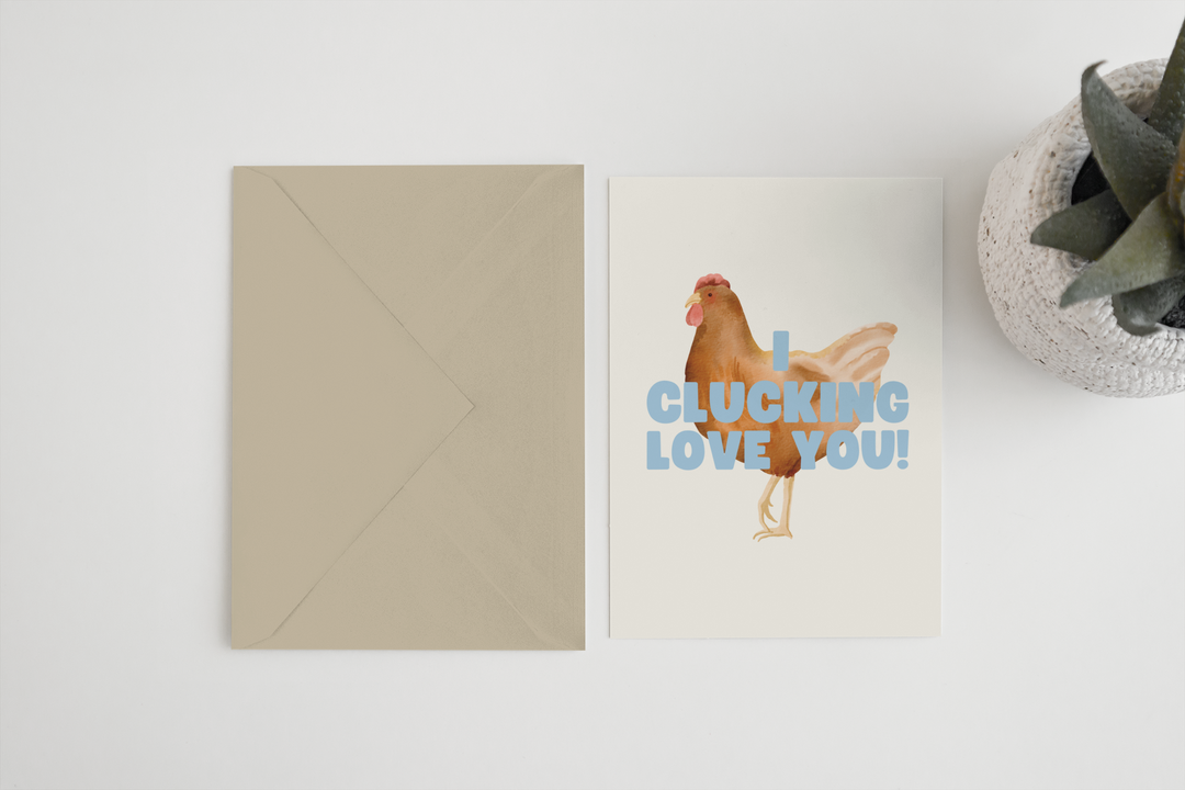 I clucking love you A6/5x7 card: Card Clasp (Plastic Free) / 5x7